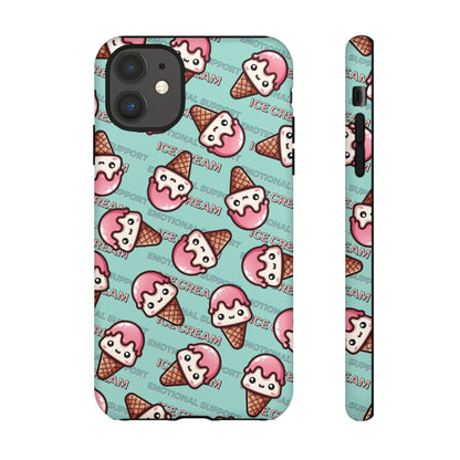 "Emotional Support Ice Cream" Phone Case