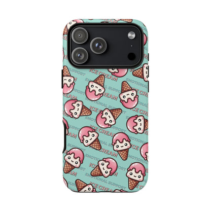 "Emotional Support Ice Cream" Phone Case