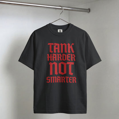 Tank Smarter Not Harder Tee